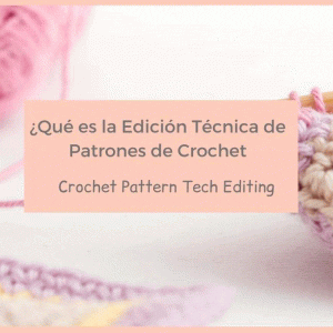 edicion-tecnica-de-patrones-de-crochet