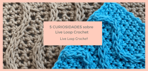 tecnica live loop crochet